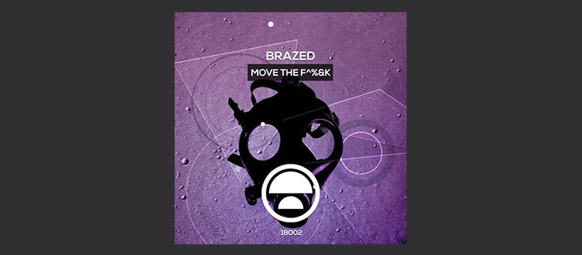 Brazed – Move The F^%&k